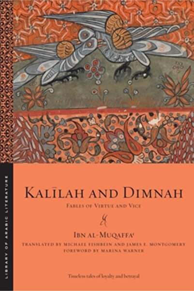 New York Univ Pr Kalīlah and Dimnah: Fables of Virtue and Vice