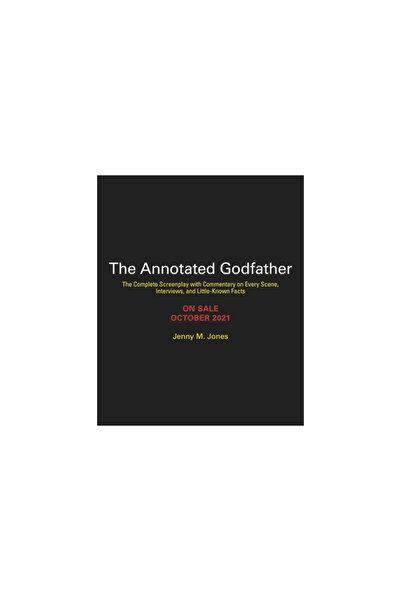 Black Dog & Leventhal The Annotated Godfather: The Complete Screenplay with C...