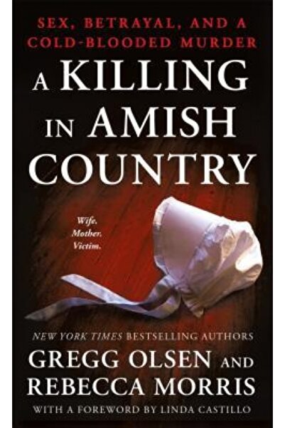 Zondervan Pub House A Killing in Amish Country: Sex, Betrayal, and a Cold-Blo...