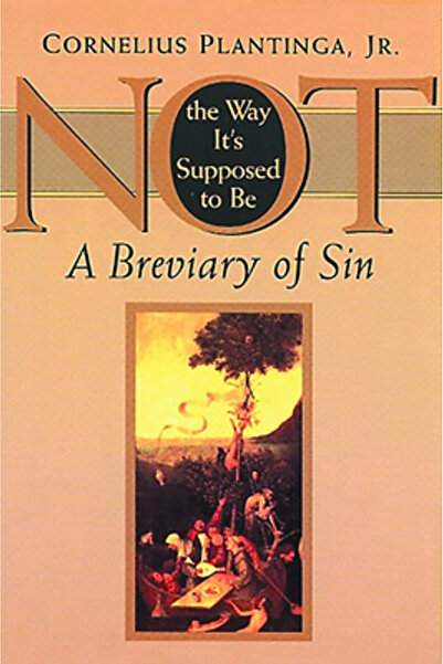 Wm. B. Eerdmans Publishing Company Not the Way It's Supposed to Be: A Breviar...