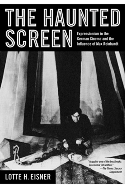 Univ Of California Pr The Haunted Screen: Expressionism in the German Cinema ...