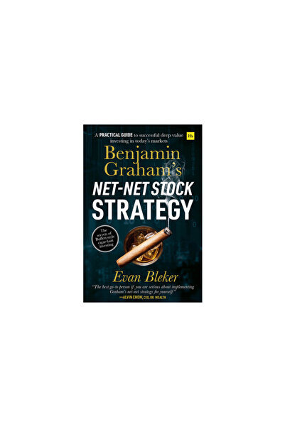 Harriman House Publishing Strategia Net-Net Stock a lui Benjamin Graham: Un g...