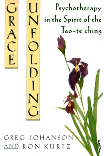 Three Rivers Press (Ca) Grace Unfolding: Psychotherapy in the Spirit of Tao-T...