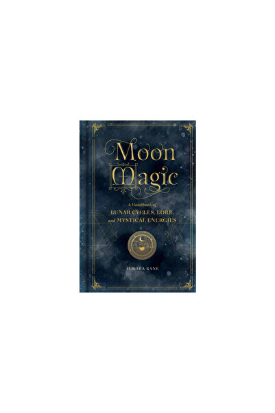 Wellfleet Pr Moon Magic: A Handbook of Lunar Cycles, Lore, and Mystical Energies