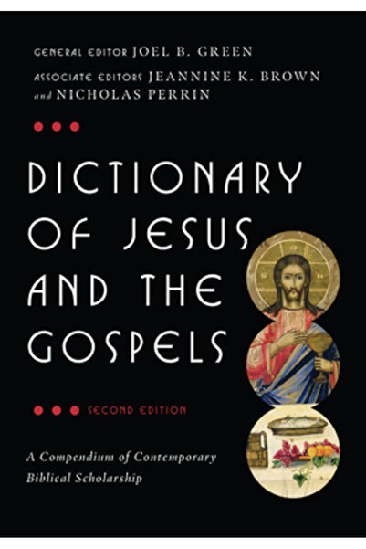 Inter Varsity Pr Dictionary of Jesus and the Gospels