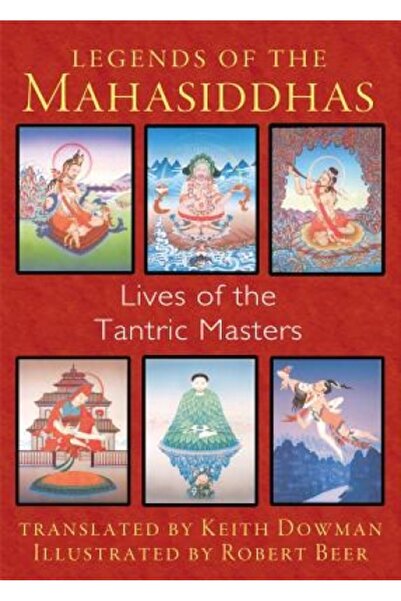 BIBLIOBAZAAR Legends of the Mahasiddhas: Lives of the Tantric Masters