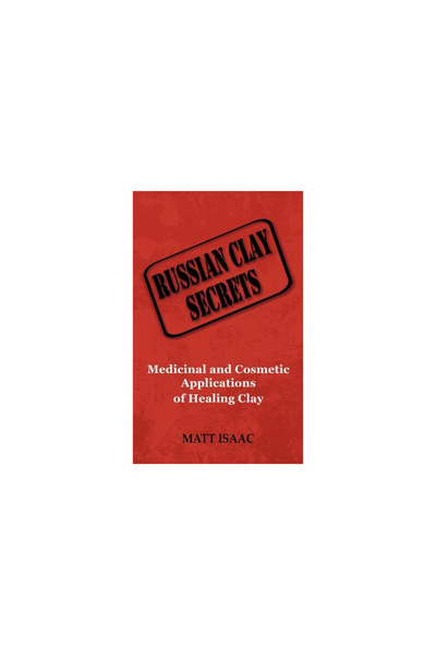 Health By Profession Secretele argilei rusești: aplicații medicinale și cosme...