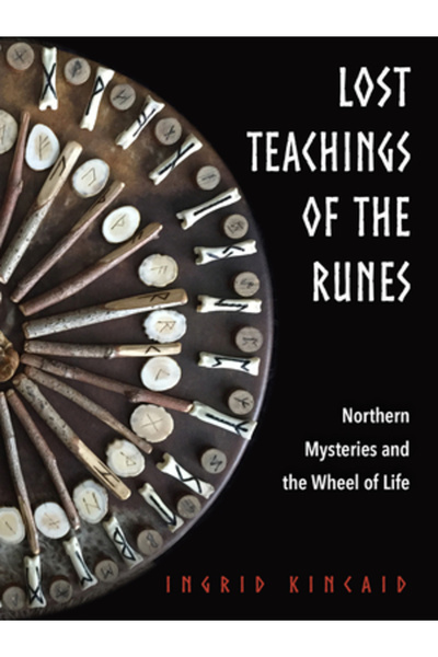 Weiser Books Lost Teachings of the Runes: Northern Mysteries and the Wheel of Life