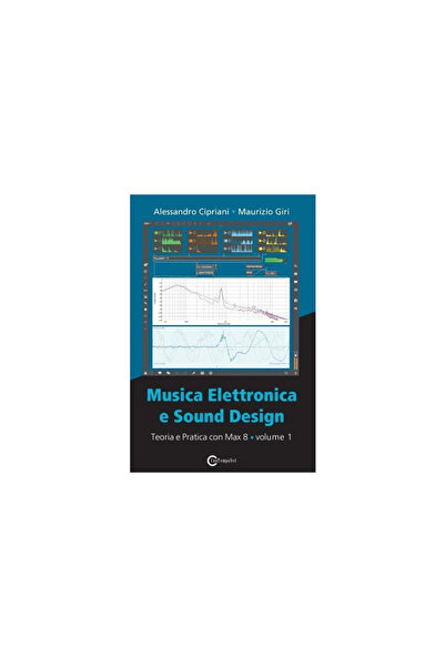 Contemponet Musica Elettronica E Sound Design - Teoria E Pratica Con Max 8 - ...