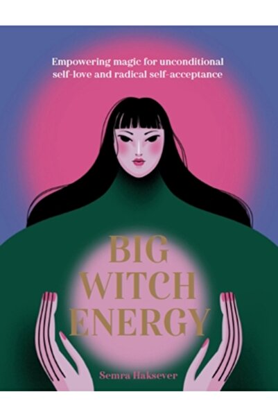 Oh Ed Energia Marii Vrăjitoare: Magie care împuternicește iubirea de sine nec...