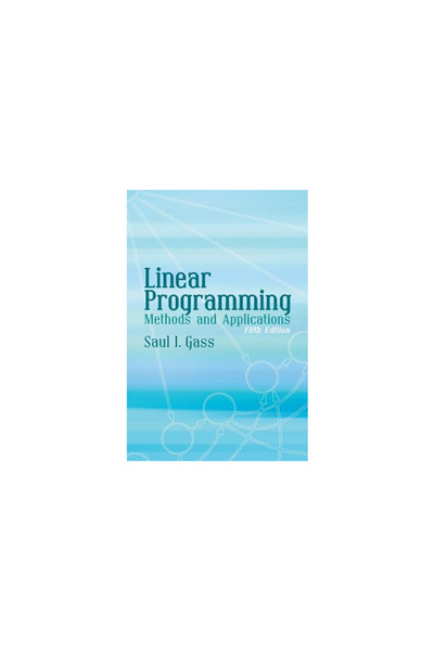 Dover Pubn Inc Linear Programming: Methods and Applications
