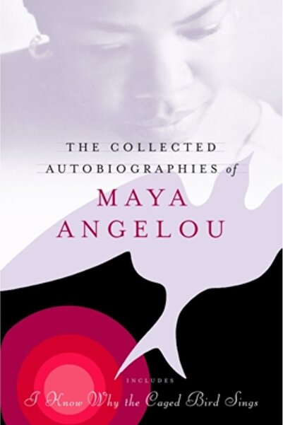Modern Library The Collected Autobiographies of Maya Angelou