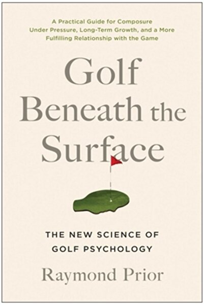 Benbella Books Golf Beneath the Surface: The New Science of Golf Psychology