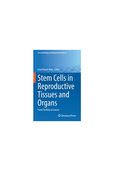 Humana Pr Stem Cells in Reproductive Tissues and Organs: From Fertility to