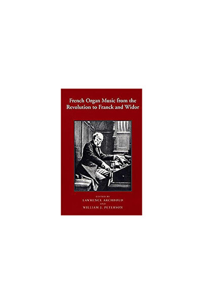 Routledge Chapman Hall French Organ Music from the Revolution to Franck and Widor