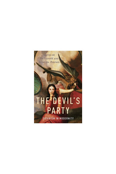 Oxford Univ Pr The Devil's Party: Satanism in Modernity