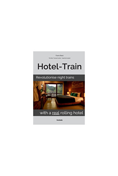 Sime Books Hotel-Train: Revolutionise night trains with a real rolling hotel