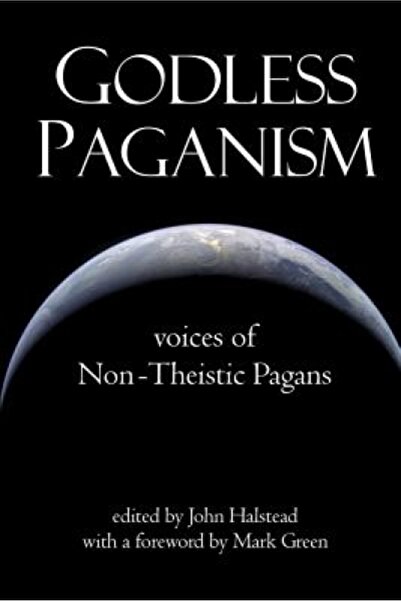 Steck Vaughn C0 Godless Paganism: Voices of Non-Theistic Pagans