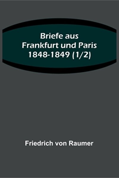 Alpha Ed Briefe aus Frankfurt und Paris 1848-1849 (1/2)