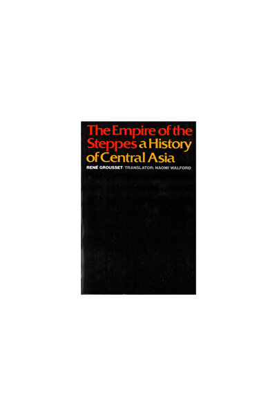 Rutgers Univ Pr Imperiul Stepelor: O istorie a Asiei Centrale