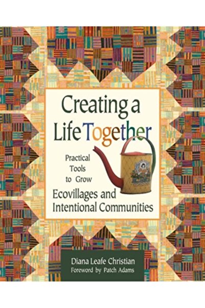 New Society Publishers Creating a Life Together: Practical Tools to Grow Ecov...