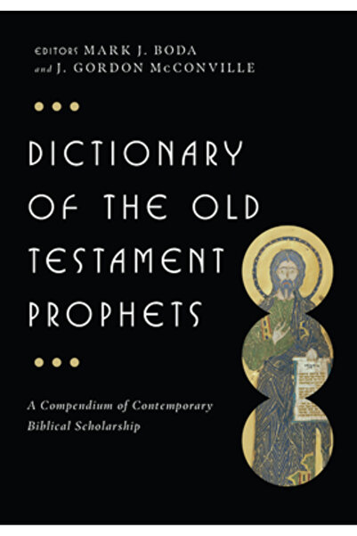 Inter Varsity Pr Dictionary of the Old Testament: Prophets