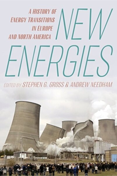 Univ Of Pittsburgh Pr New Energies: A History of Energy Transitions in Europe...