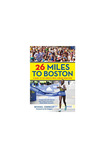 Lyons Pr 26 Miles to Boston: A Guide to the World's Most Famous Marathon