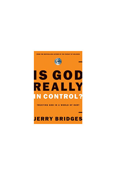 Navpress Publishing Group Is God Really in Control?: Trusting God in a World ...