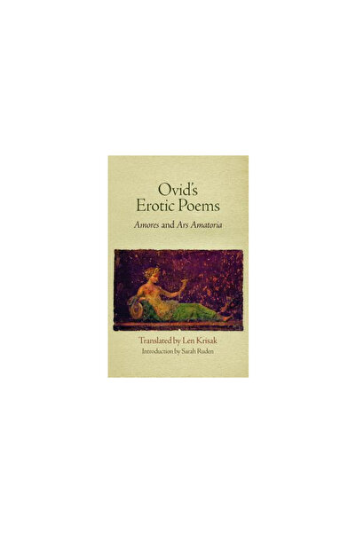 Univ Of Pennsylvania Pr Ovid's Erotic Poems: Amores and Ars Amatoria