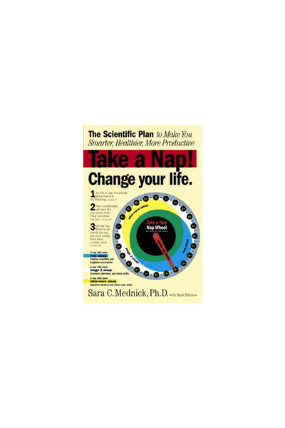 Workman Publishing Take a Nap! Change Your Life.: The Scientific Plan to Make...