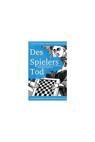 Oxford Univ Pr Learning German Through Storytelling: Des Spielers Tod - A Detective Story for German Language Learn