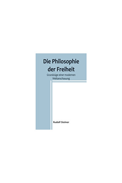 Alpha Ed Die Philosophie der Freiheit: Grundz