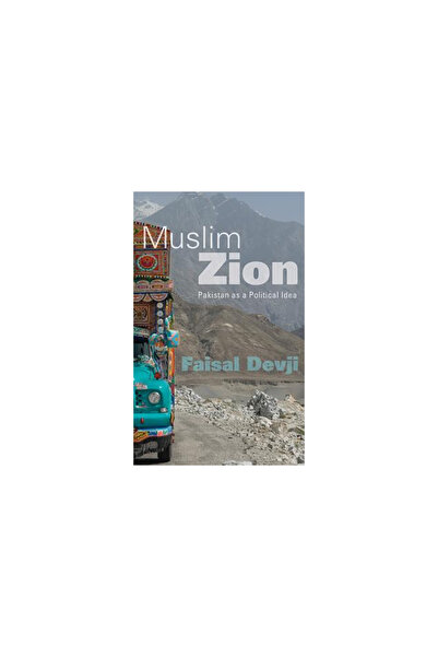 Harvard Univ Pr Muslim Zion: Pakistan as a Political Idea