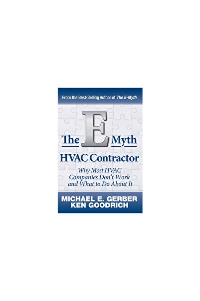 Michael E Gerber Companies Antreprenorul HVAC al E-Mith: De ce majoritatea co...