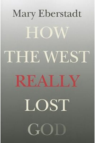 Cambridge Univ Pr How the West Really Lost God: A New Theory of Secularization