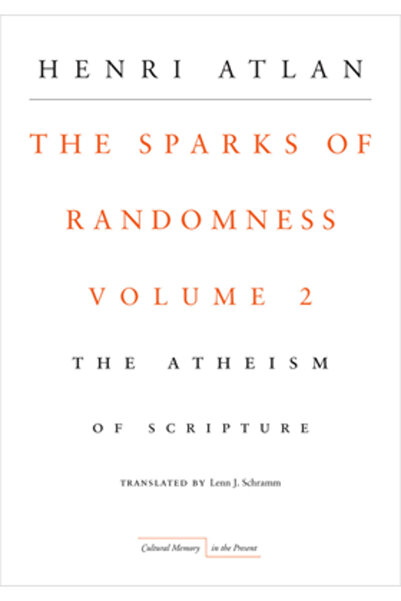 Stanford Univ Pr Scânteile aleatoriului, volumul 2: Ateismul Scripturii