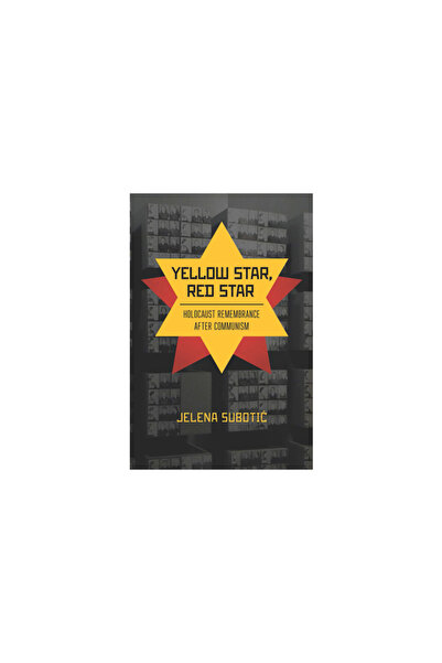 Cornell Univ Pr Yellow Star, Red Star: Holocaust Remembrance After Communism