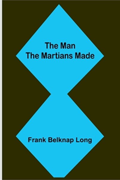 Alpha Ed The Man the Martians Made