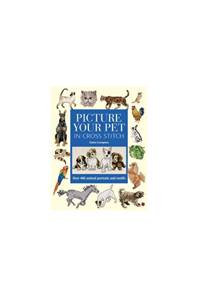 David & Charles Imaginează-ți animalul de companie în goblen: Peste 400 de portrete și motive de animale
