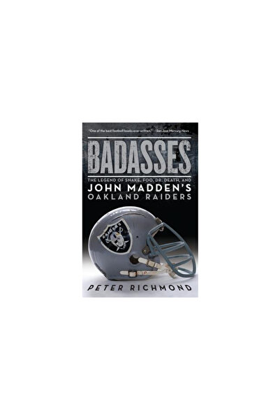 it Books Badasses: The Legend of Snake, Foo, Dr. Death, and John Madden's Oak...