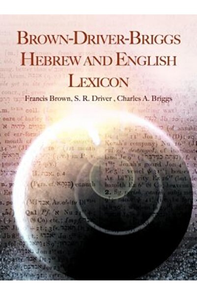Kessinger Pub Llc Brown-Driver-Briggs Hebrew and English Lexicon