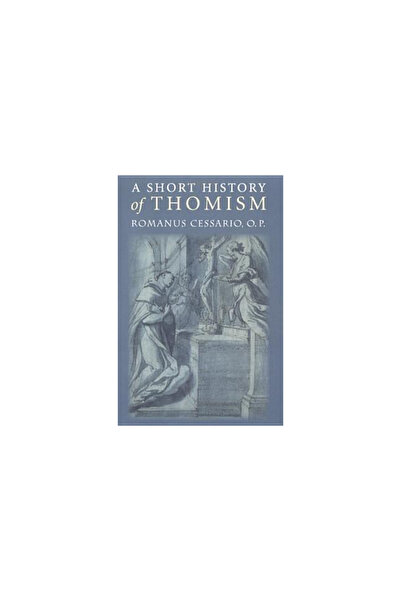 Catholic Univ Of Amer Pr A Short History of Thomism