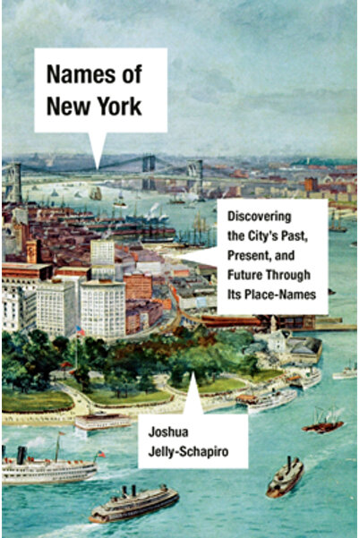 Knopf Doubleday Publishing Group Names of New York Discovering the City's Pas...