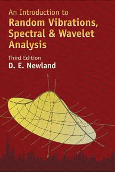 Dover Publications An Introduction to Random Vibrations, Spectral & Wavelet Analysis: Third Edition