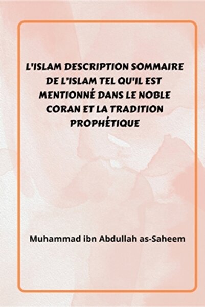 Self Publ L'Islam _ Descriere sommaire de l'Islam tel