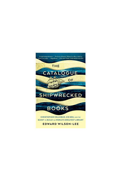 Scribner Books Co The Catalogue of Shipwrecked Books: Christopher Columbus, H...
