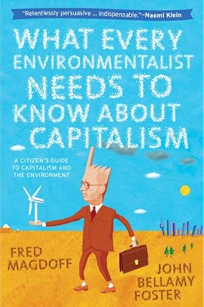 John Wiley & Sons Inc What Every Environmentalist Needs to Know about Capital...