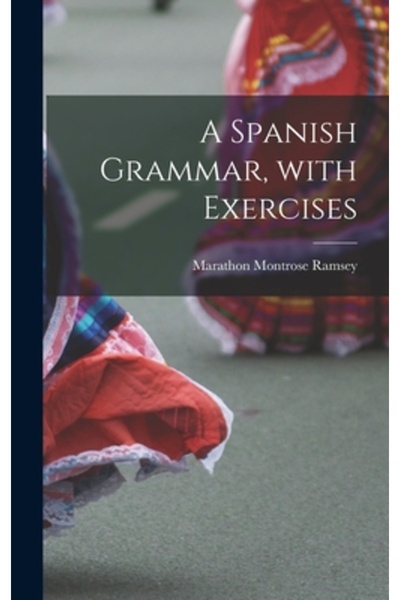 Legare Street Pr A Spanish Grammar, with Exercises