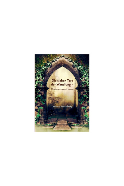 Books On Demand Die sieben Tore der Wandlung: Heldinnenreise mit Inanna